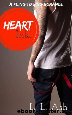 Heart Ink: A Fling To Ring Romance: A Bad Boy Tattoo Artist Romantic Comedy by L. L. Ash