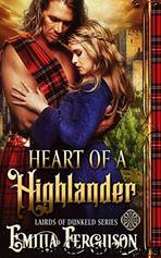 Heart Of A Highlander by Emilia Ferguson