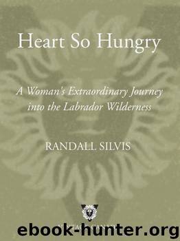 Heart So Hungry by Randall Silvis