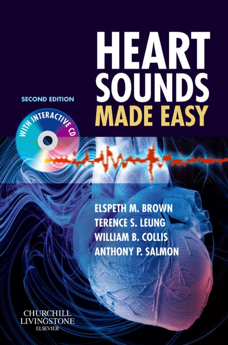 Heart Sounds Made Easy by Brown Leung. Collis Salmon