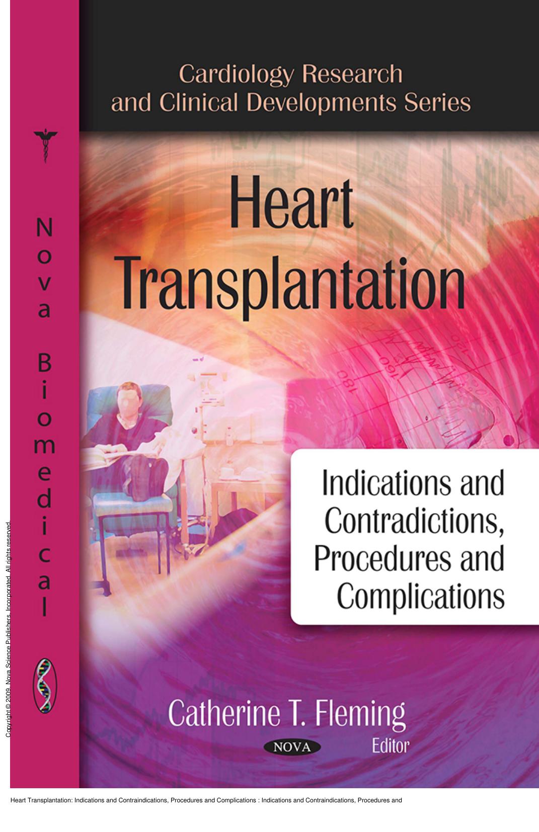 Heart Transplantation: Indications and Contraindications, Procedures and Complications : Indications and Contraindications, Procedures and Complications by Catherine T. Fleming