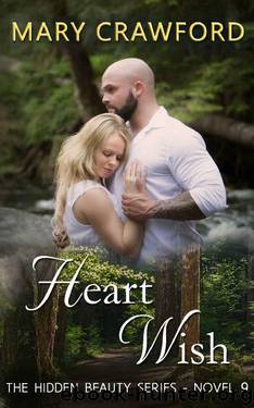 Heart Wish (A Hidden Beauty Novel Book 9) by Mary Crawford