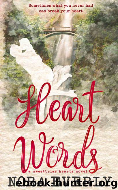 Heart Words: A Sweetbriar Hearts novel by Everly Nora
