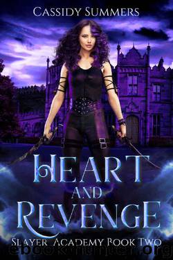 Heart and Revenge: Slayer Academy (Book 2) by Cassidy Summers