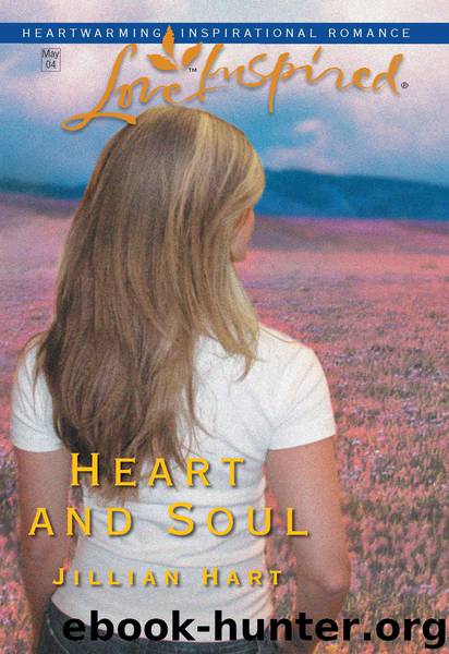 Heart and Soul (Love Inspired, 251) by Jillian Hart
