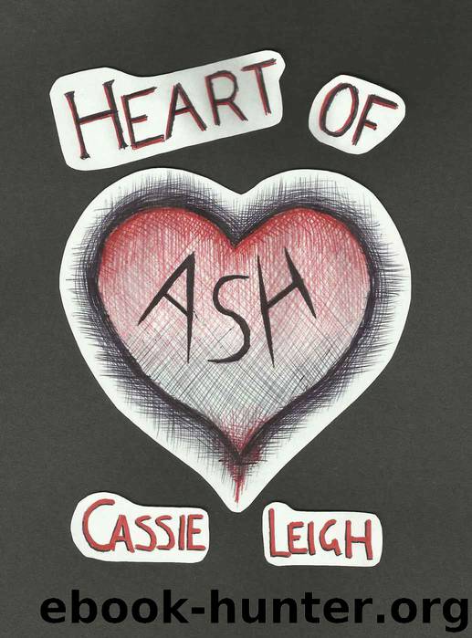 Heart of Ash by Cassie Leigh