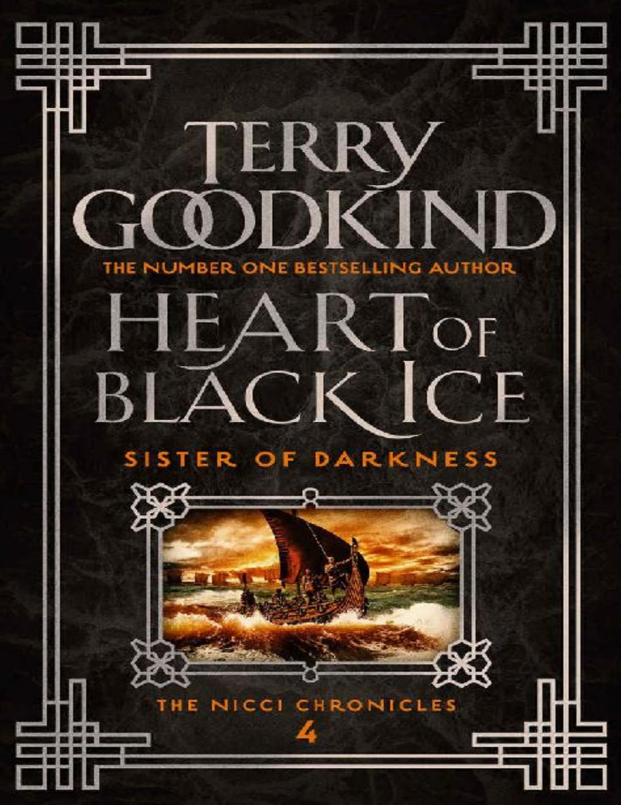 Heart of Black Ice (Sister of Darkness: The Nicci Chronicles Book 4) by Terry Goodkind