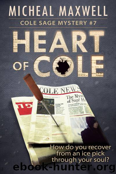 Heart of Cole by Micheal Maxwell