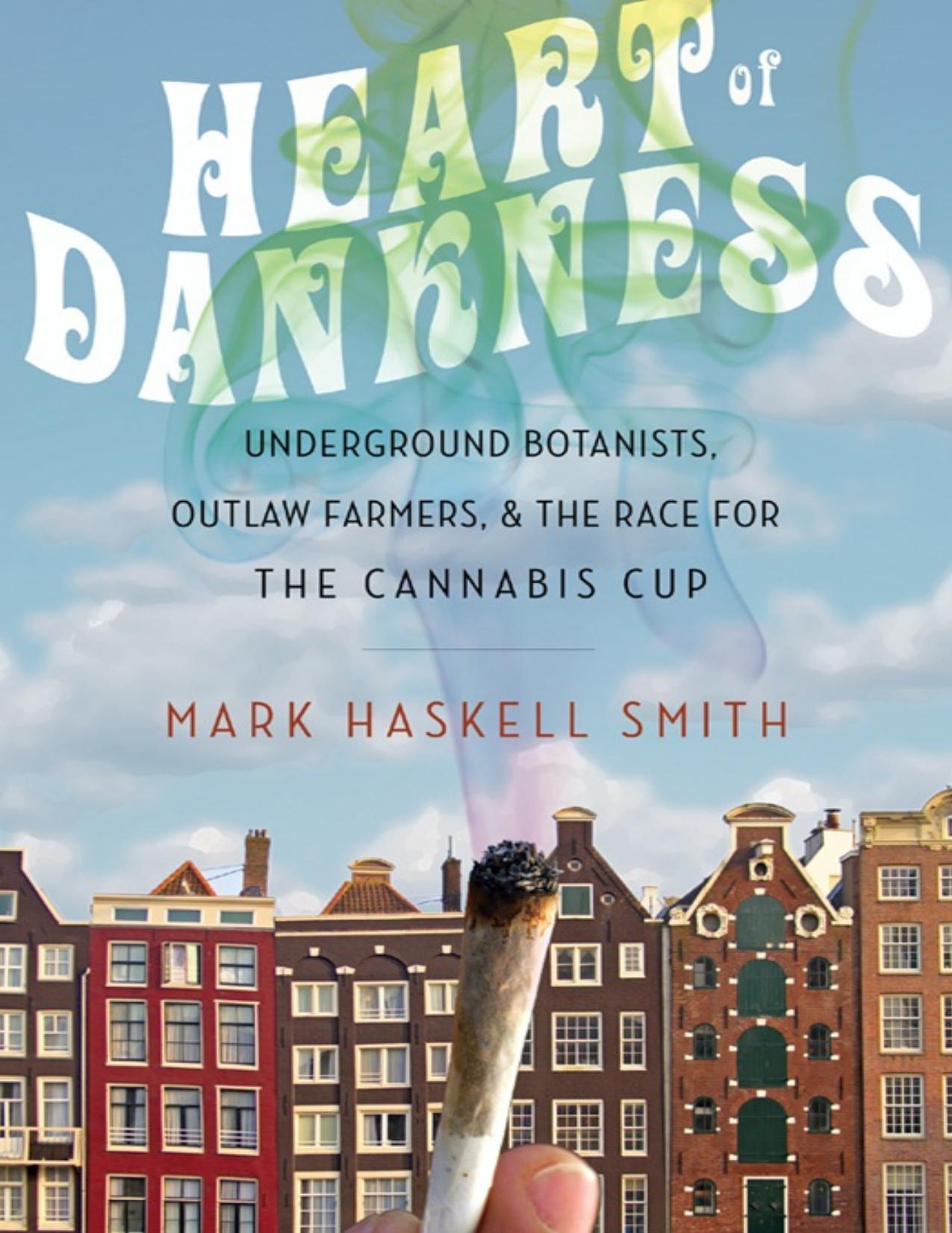 Heart of Dankness by Mark Haskell Smith