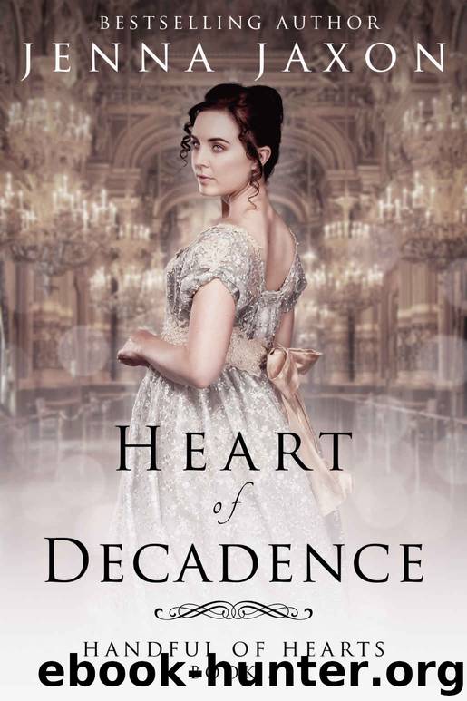 Heart of Decadence (Handful of Hearts Book 5) by Jenna Jaxon