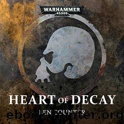 Heart of Decay by Ben Counter