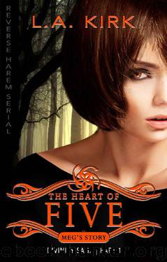 Heart of Five: Part One: Reverse Harem Serial (Divinity Saga: Meg's Story Book 1) by LA Kirk