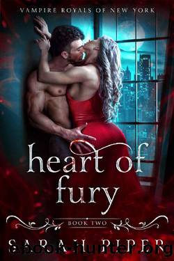 Heart of Fury: A Dark Vampire Romance (Vampire Royals of New York: Gabriel Book 2) by Sarah Piper