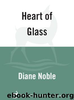 Heart of Glass by Diane Noble