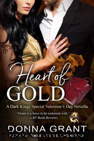 Heart of Gold, A Dark Kings Special Valentineâs Day Novella: Dark Kings, Book 20 by Donna Grant