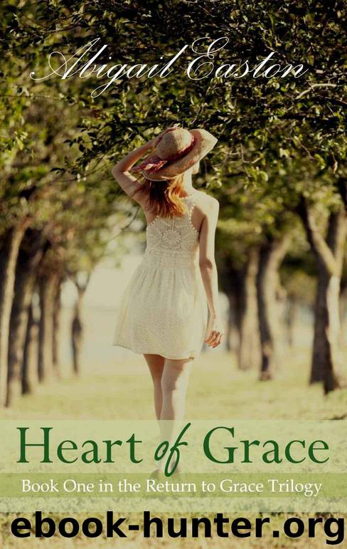 Heart of Grace (Return to Grace Trilogy Book 1) by Easton Abigail