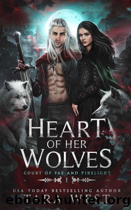 Heart of Her Wolves (Court of Fae and Firelight Book 1) by Tara West