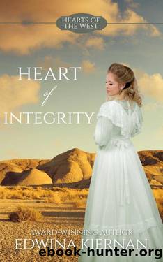 Heart of Integrity (Hearts of the West, #2) by Edwina Kiernan