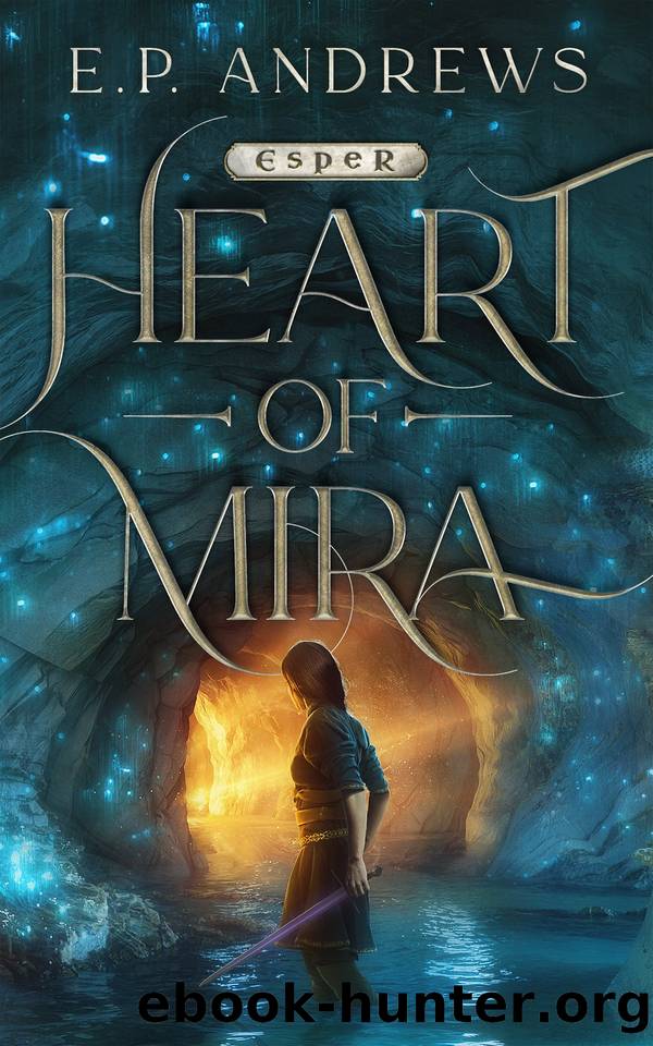 Heart of Mira by E.P. Andrews