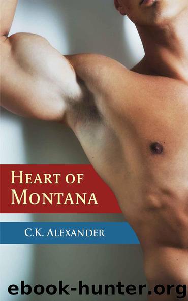 Heart of Montana by C.K. Alexander