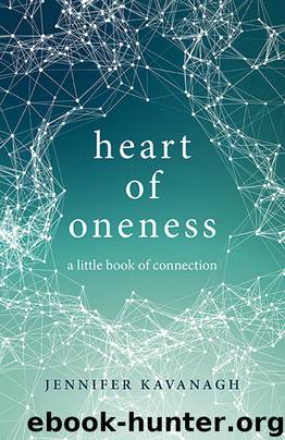 Heart of Oneness by Jennifer Kavanagh