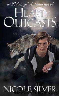 Heart of Outcasts: A Spicy Standalone MM Urban Fantasy Romance (Wolves of Autumn) by Nicole Silver