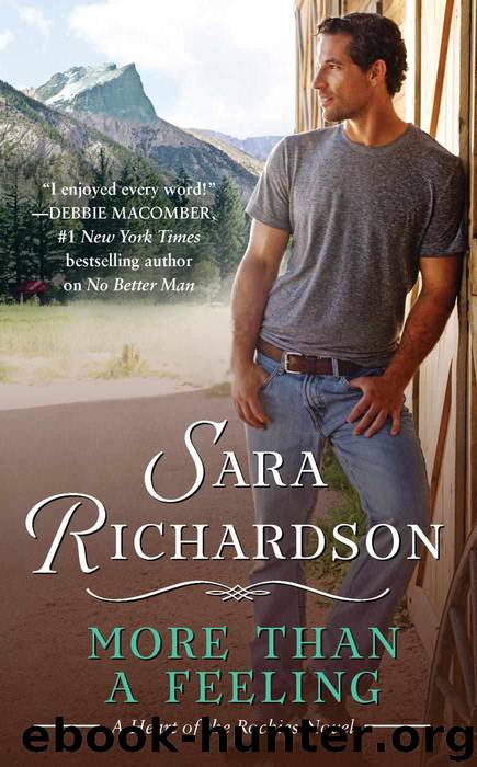 Heart of Rockies 03 - More Than a Feeling by Sara Richardson