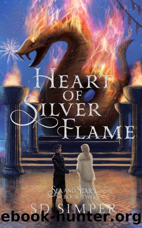 Heart of Silver Flame (Sea and Stars Book 2) by S D Simper