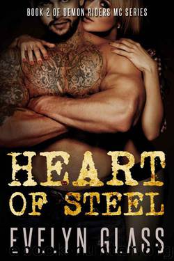 Heart of Steel (Demon Riders MC Book 2) by Glass Evelyn