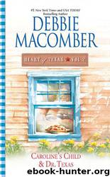 Heart of Texas Vol. 2: Caroline's Child\Dr. Texas by Debbie Macomber