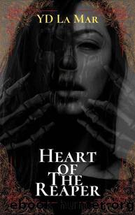 Heart of The Reaper: A Dark Monster Romance by YD La Mar