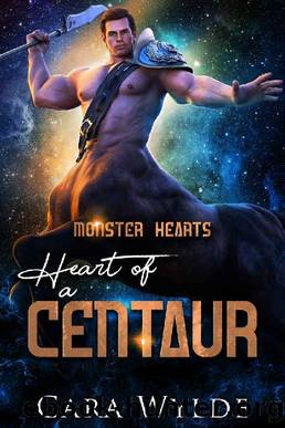 Heart of a Centaur: A Sci-Fi Monster Romance (Monster Hearts) by Cara Wylde