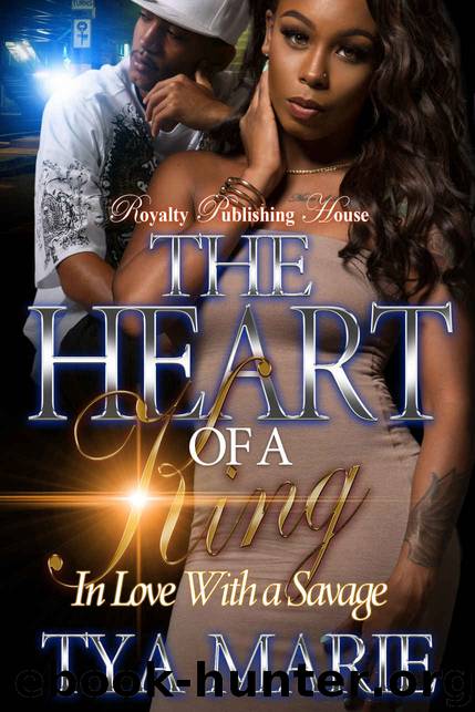 Heart of a King: In Love with a Savage by Tya Marie