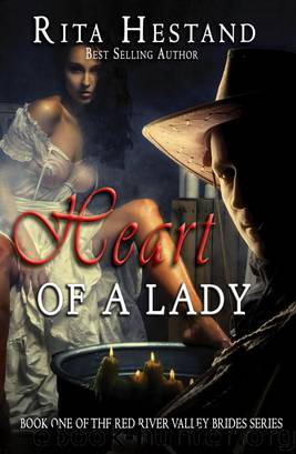 Heart of a Lady (Book One of the Red River Valley Brides) by Hestand Rita