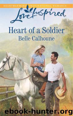 Heart of a Soldier by Belle Calhoune