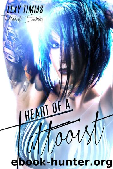 Heart of a Tattooist: Dark Romance MC Club Alpha Bad Boy Obsession (Tattooist Series Book 3) by Lexy Timms