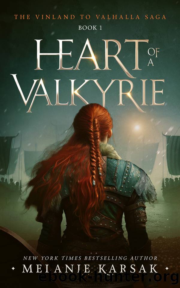 Heart of a Valkyrie (The Vinland to Valhalla Saga Book 1) by Melanie Karsak