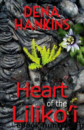 Heart of the Liliko'i by Dena Hankins