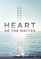 Heart of the Matter: Daily Reflections for Changing Hearts and Lives by New Growth Press