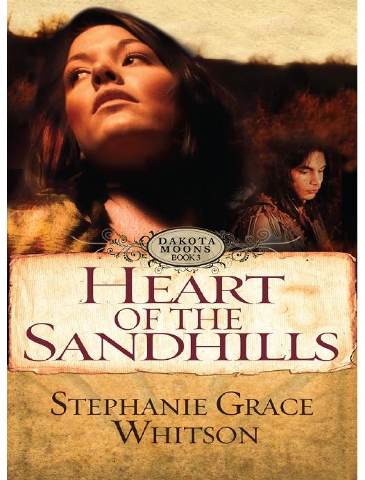Heart of the Sandhills by Stephanie Grace Whitson