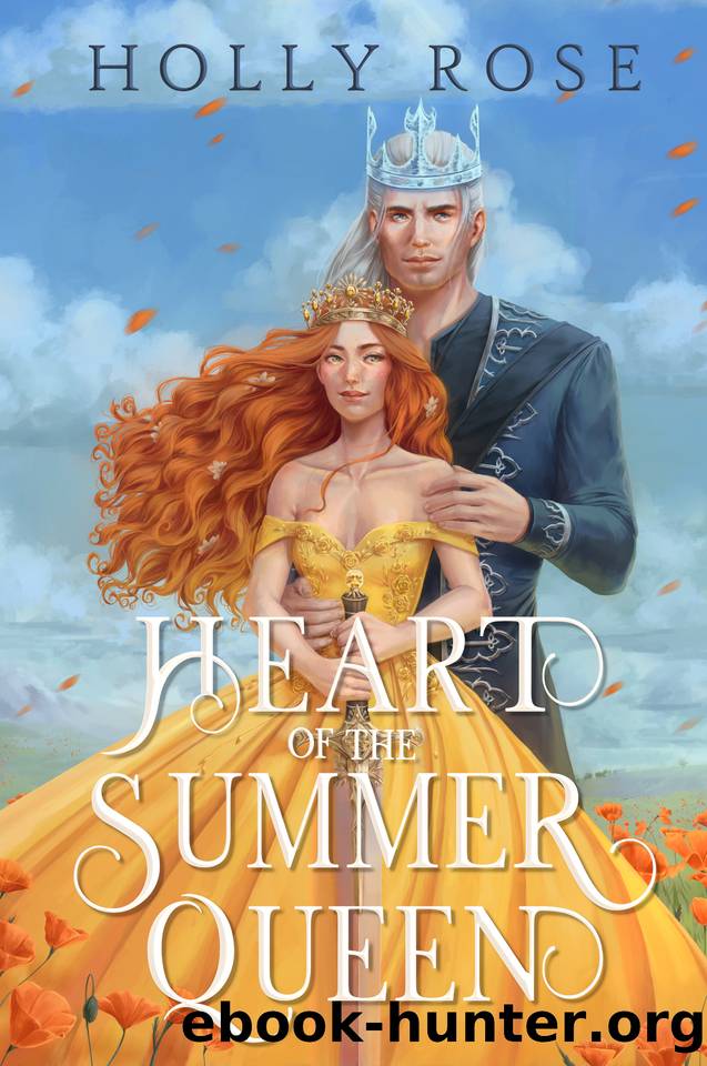 Heart of the Summer Queen: An Enemies to Lovers Fantasy Romance by Holly Rose