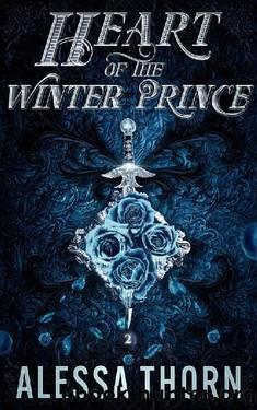 Heart of the Winter Prince: A Fated Mates Fae Romance by Alessa Thorn