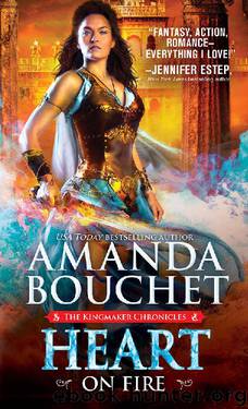 Heart on Fire (The Kingmaker Chronicles Book 3) by Amanda Bouchet