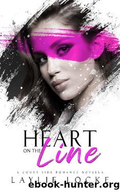 Heart on the line: A Courtside Romance Novella by Laylie Locke