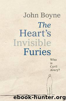 Heart's Invisible Furies, The by Boyne John