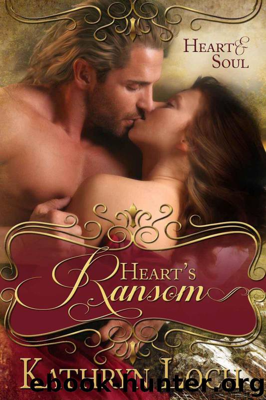 Heart's Ransom (Heart and Soul) by Loch Kathryn