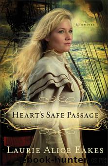 Heart's Safe Passage by Laurie Alice Eakes