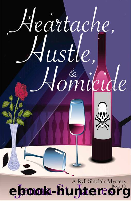 Heartache, Hustle, & Homicide (A Ryli Sinclair Mystery Book 10) by Jenna St. James