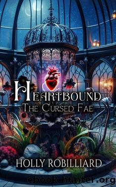 Heartbound: The Cursed Fae by Holly Robilliard