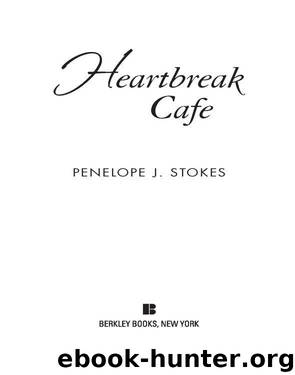 Heartbreak Cafe by Penelope Stokes J